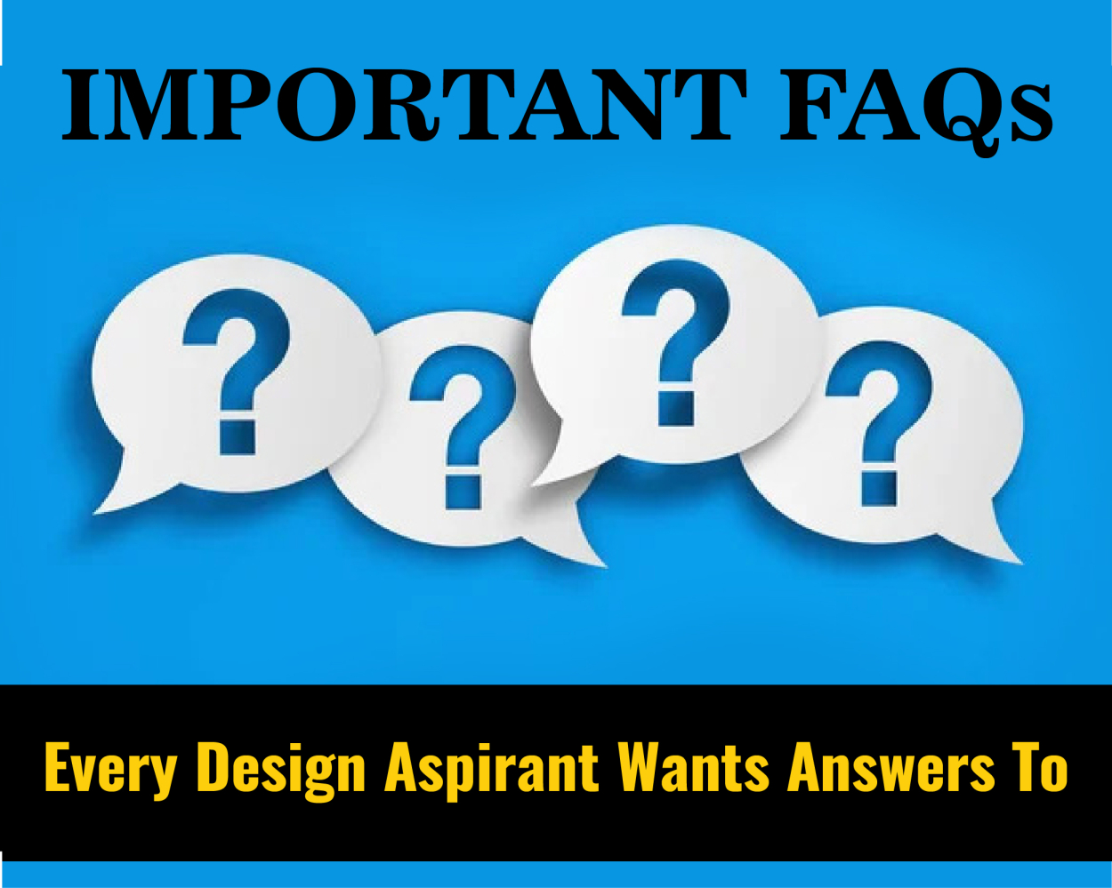 Important FAQs every Design Entrance Aspirant Wants Answers To
